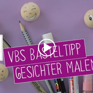 VBS Bastel Video Gesichter malen